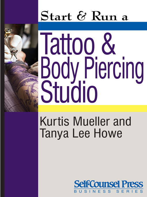 Title details for Start & Run a Tattoo and Body Piercing Studio by Kurtis Mueller - Available
